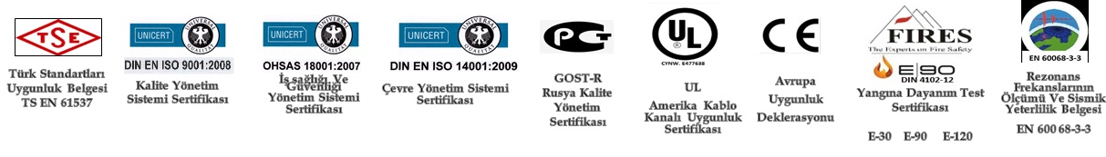 Certificats qualité : TSE, ISO 9001, ISO 14001, OHSAS 18001, GOST-R, UL, CE, FIRES E90
